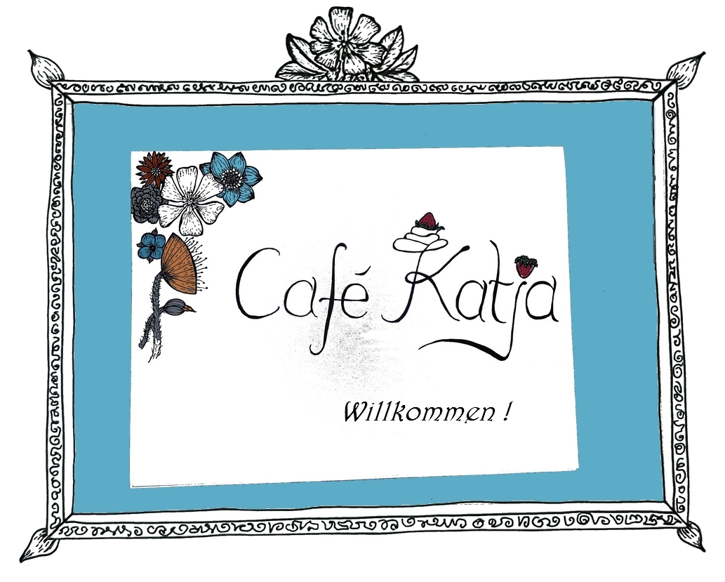 Willkommen im Cafe Katja
